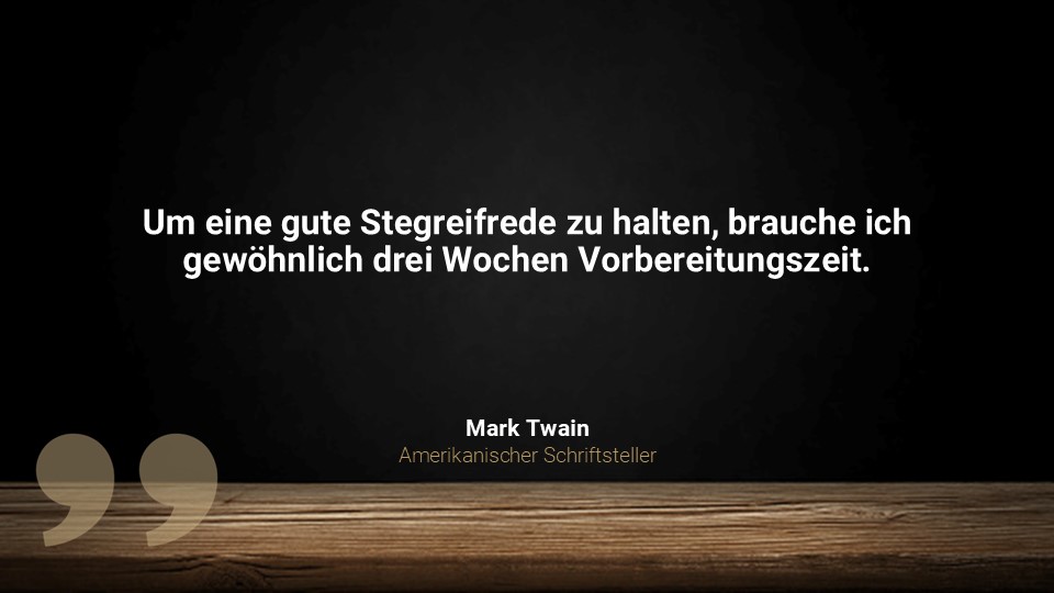 Zitat von Mark Twain auf schwarzem Hintergrund: Um eine gute Stegreifrede zu halten, brauche ich gewöhnlich drei Wochen Vorbereitungszeit – Hinweis auf die Bedeutung gründlicher Vorbereitung für eine humorvolle Trauzeugenrede