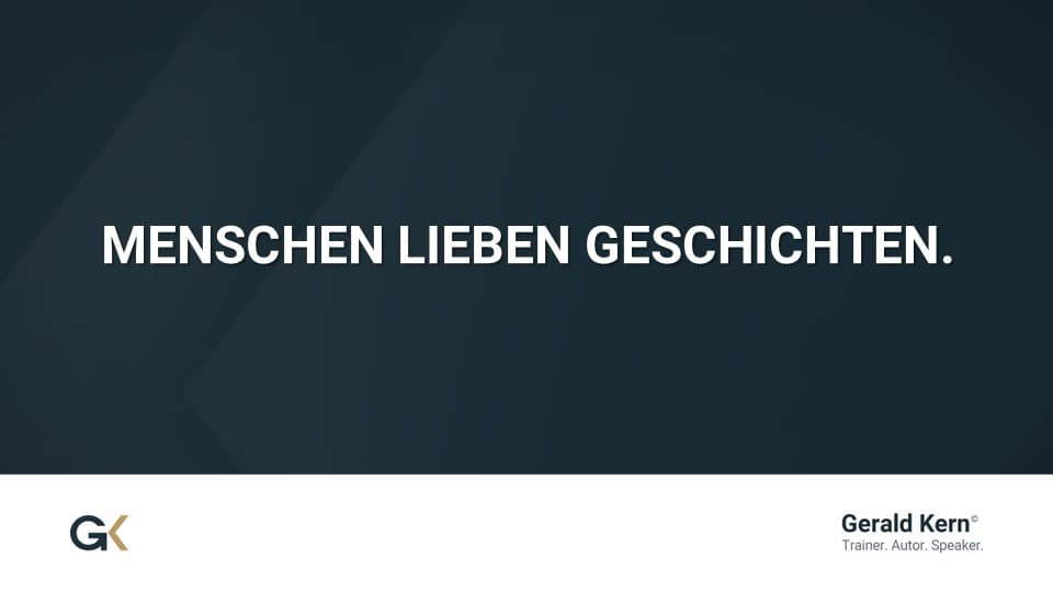 Dunkelblauer Hintergrund mit weißer, zentrierter Aufschrift „Menschen lieben Geschichten.“ – visuelle Kernbotschaft von Gerald Kern zum Thema Storytelling in Präsentationen.